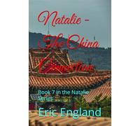 Natalie - The China Connection: Book 7 in the Natalie Series (Natalie series of books)