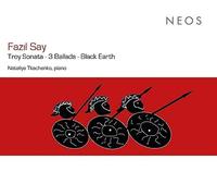 Nataliya Tkachenko - Fazil Say: Troy Sonata - 3 Ballads - Black Earth [CD]