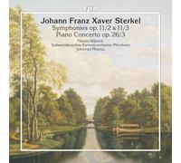 Natasa Veljkovic; Sudwestdeutsches Kammerorchester Pforzheim; Johannes Moesus - Johann Franz Xaver Sterkel: Symphonies, Op. 11 No. 2 & 3; Piano Concerto, Op 26 No. 3