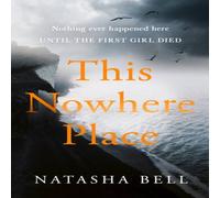 Natasha Bell This Nowhere Place Hardback Book Natasha Bell Multicolor