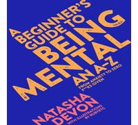Natasha Devon A Beginner's Guide to Being Mental Paperback Book Natasha Devon Multicolor