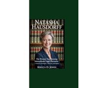 NATASHA HAUSDORFF: “The Woman Transforming International Legal Discourse - A Journey of Integrity, Advocacy and Impact”