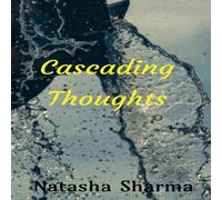 Natasha Sharma Cascading Thoughts Paperback Book Natasha Sharma Multicolor