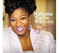 NaTasha Yvette Williams - NaTasha Yvette Williams: For My Mother