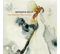 Natashia Kelly - Natashia Kelly: A new beginning in this cold season