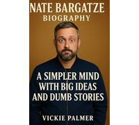 Nate Bargatze Biography: A Simpler Mind with Big Ideas and Dumb Stories (Lives That Inspire biographies)