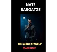 Nate Bargatze: The subtle standup (Amazing personalities you ought to read about)