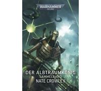 Nate Crowley Birgit Haus Warhammer 40.000 - Der Albtraumkönig: Samme (Paperback)