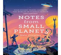 Nate Crowley Notes from Small Planets Paperback Book Nate Crowley Multicolor