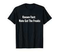 Nate Got the Freaks Hip Hop T-Shirt T-Shirt