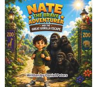 Nate the Brave Adventurer and the Great Gorilla Escape