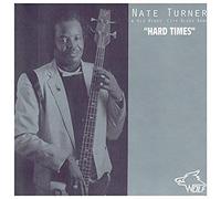 Nate Turner - Hard Times