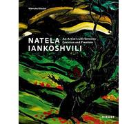Natela Iankoshvili: An Artist's Life between Coersion and Freedom