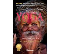Natha - EVERYTHING ABOUT YOGA By Bestselling Author - New paperback o - P555z
