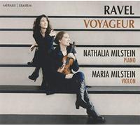 Nathalia Milstein & Mari - Nathalia Milstein/Maria Milstein: Ravel Voyageur