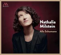 Nathalia Milstein - Nathalia Milstein: Alla Schumann