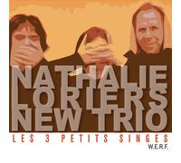 Nathalie Loriers New Trio - Les 3 Petits Singes