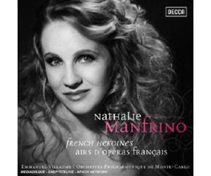 Nathalie Manfrino : French heroines, airs d'opéras français
