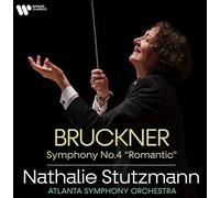 Nathalie Stutzmann & Atlanta Symphony Orchestra - Bruckner: Symphony No. 4 in E-Flat Major "Romantic" (1880 Version)