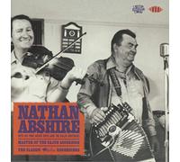 Nathan Abshire - Master Of The Cajun Accordion - The Classic Swallow Recordings