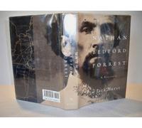 Nathan Bedford Forrest: A Biography