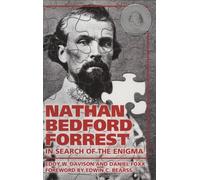 Nathan Bedford Forrest: In Search of the Enigma