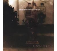 Nathan Carpenter - No Friend. Sin. The Ground.