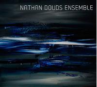 Nathan Douds - Nathan Douds Ensemble