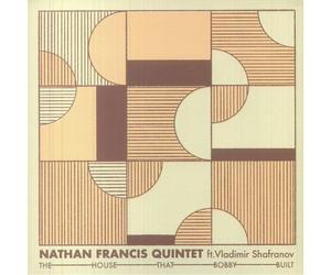 NATHAN FRANCIS QUINTET feat VLADIMIR SHAFRANOV - The House That Bobby Built - LP