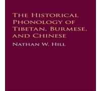 Nathan Hill The Historical Phonology of Tibetan, Burmese, & Chinese Hardback Nathan Hill Multicolor