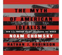 Nathan J. Robinson The Myth of American Idealism Paperback Book Nathan J. Robinson Multicolor