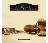 Nathan Johnson Highway 61 Through Minnesota Hardcover Book Nathan Johnson Multicolor