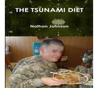 Nathan Johnson THE TSUNAMI DIET Paperback Book Nathan Johnson Multicolor