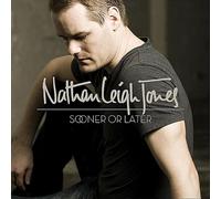 NATHAN LEIGH JONES - Sooner or Later