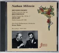 Nathan Milstein - Mendelssohn: Violin Concerto / Beethoven: Violin Sonata / Mozart: Violin Sonata