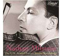 Nathan Milstein : Nathan Milstein: The U.S. Armed Forces Studio Recordings CD