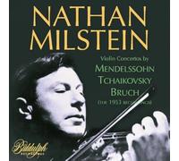 Nathan Milstein; Pittsburgh Symphony Orchestra; Boston Symphony Orchestra; William Steinberg; Charles Munch - Nathan Milstein plays Violin Concertos by Mendelssohn, Bruch and Tchaikovsky