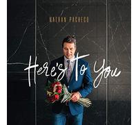 Nathan Pacheco - Here's To You