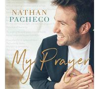NATHAN PACHECO - My Prayer