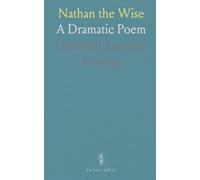 Nathan the Wise: A Dramatic Poem