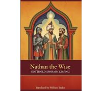 Nathan the Wise: A Dramatic Poem in Five Acts