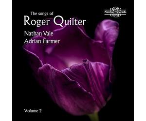 Nathan Vale/Adrian Farmer - Roger Quilter: The Songs of Roger Quilter, Volume 2
