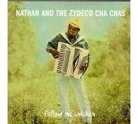 Nathan & Zydeco Cha Cha's - Follow Me Chicken [CASSETTE]