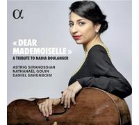 Nathanael Gouin; Astrig Siranossian; Daniel Barenboim - Dear Mademoiselle: A Tribute to Nadia Boulanger
