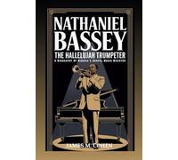 NATHANIEL BASSEY : The Hallelujah Trumpeter: A Biography Of Nigeria's Gospel Music Maestro