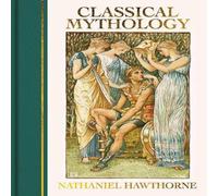 Nathaniel Hawthorne Classical Mythology Hardback Book Nathaniel Hawthorne Multicolor
