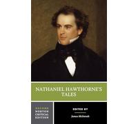 Nathaniel Hawthorne's Tales: A Norton Critical Edition (Norton Critical Editions 0 Second Edition)