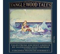 Nathaniel Hawthorne Tanglewood Tales:Tales from ancient Greece - Illustrated by Nathaniel Hawthorne Multicolor