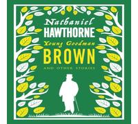 Nathaniel Hawthorne Young Goodman Brown & Other Stories Paperback Book in White Nathaniel Hawthorne White