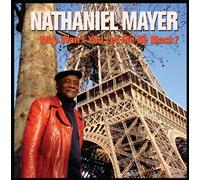 Nathaniel Mayer - Why Won't Youlet Me Be Black?